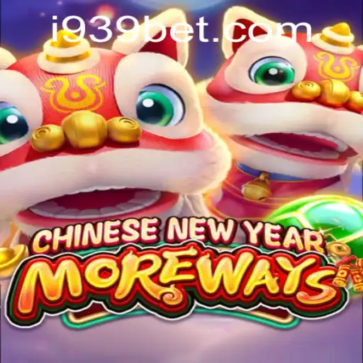 Exploring the Exciting World of CHINESENEWYEARMOREWAYS Slot Game with 939bet