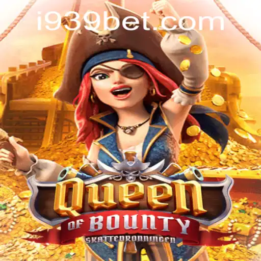 Exploring the Thrilling World of QueenofBounty and the Fascination of 939bet